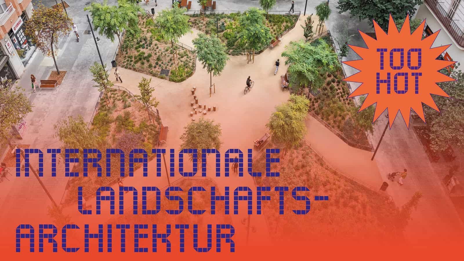 blaue Schrift "Internationale Landschaftsarchitektur" vor einem Bild von Rocafort Square in Barcelona