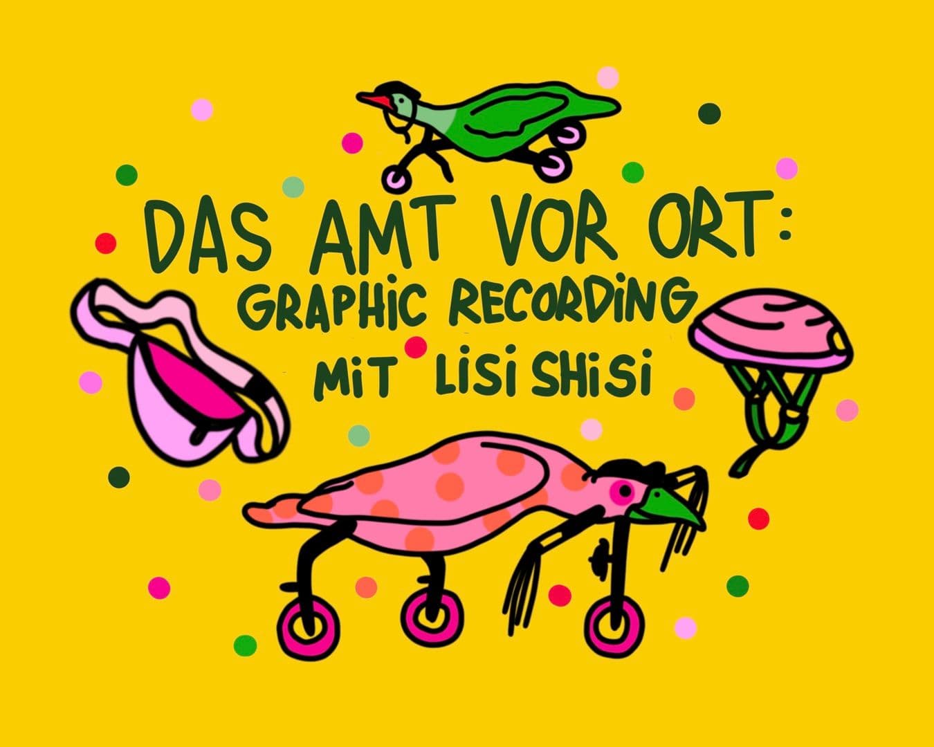 Grafik des Events Das Amt vor Ort: Graphic Recording mit Lisi Shisi